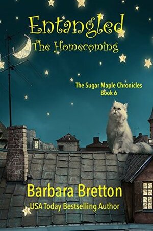Entangled: The Homecoming by Barbara Bretton