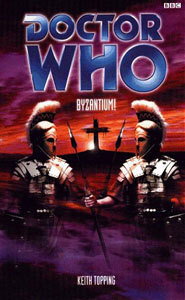 Doctor Who: Byzantium! by Keith Topping