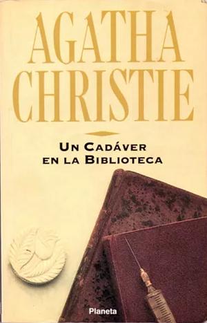 Un Cadaver En La Biblioteca by Agatha Christie, Agatha Christie