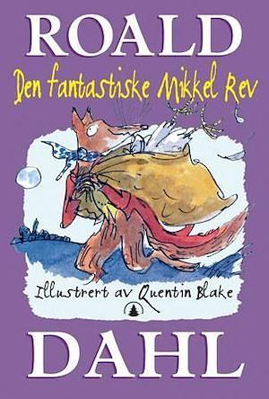 Den fantastiske Mikkel Rev by Roald Dahl