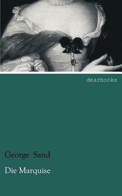 Die Marquise by George Sand