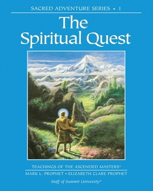 The Spiritual Quest by Mark L. Prophet, Elizabeth Clare Prophet