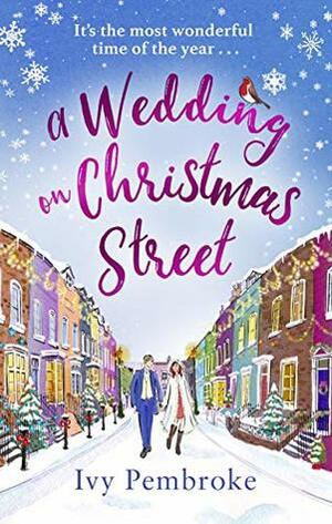 A Wedding on Christmas Street by Ivy Pembroke