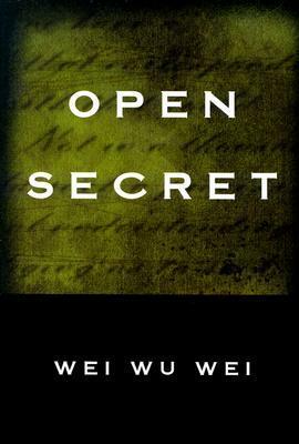 Open Secret by Wei Wu Wei