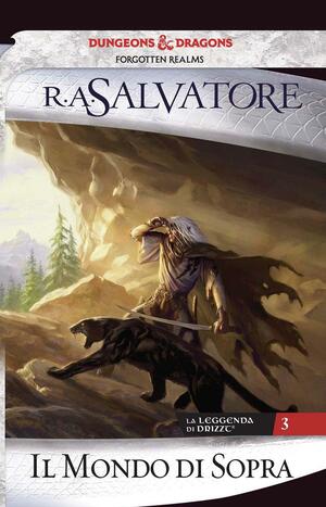 Il Mondo di Sopra by R.A. Salvatore