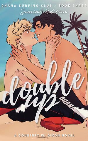 Double Up by Courtney W. Dixon