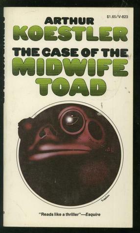 The Case of the Midwife Toad by Arthur Koestler