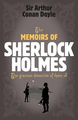 The Memoirs of Sherlock Holmes by Arthur Conan Doyle