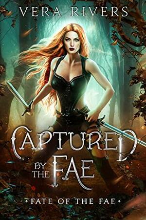 Captured by the Fae by Vera Rivers