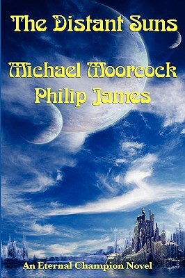 The Distant Suns by Michael Moorcock, Philip James