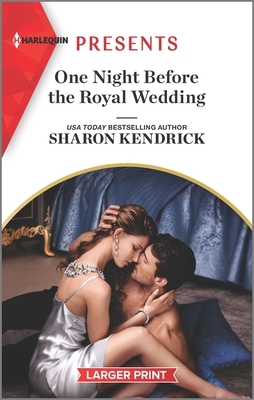 One Night Before the Royal Wedding by Sharon Kendrick