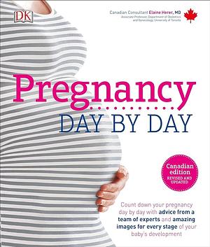 Pregnancy Day by Day Canadian Edition by Maggie Blott