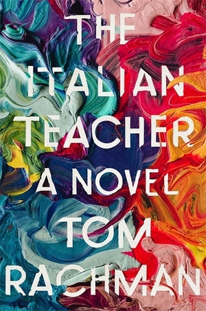 The Italian Teacher by Tom Rachman