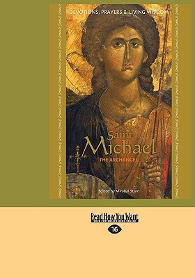 Saint Michael the Archangel: Devotion, Prayers & Living Wisdom by Mirabai Starr