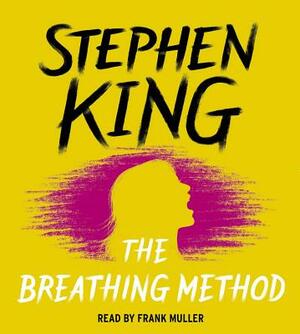 The Breathing Method by Stephen King