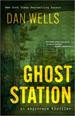 Ghost Station by Dan Wells, Jonathan Davis