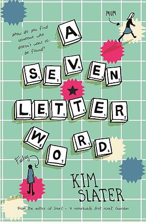 A Seven-Letter Word by Kim Slater