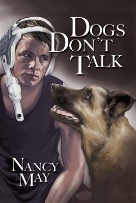 Dogs Don't Talk by Nancy May