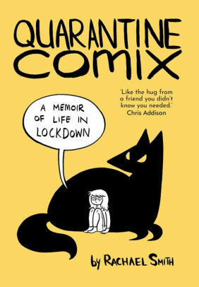 Quarantine Comix: A Memoir of Life in Lockdown by Rachael Smith