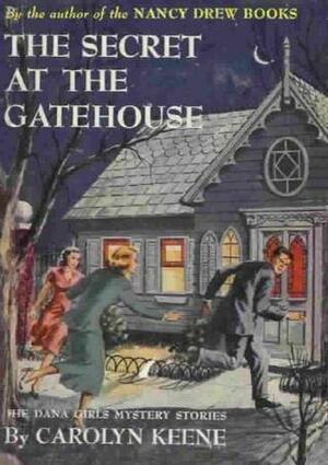 The Secret at the Gatehouse by Carolyn Keene, Mildred Benson