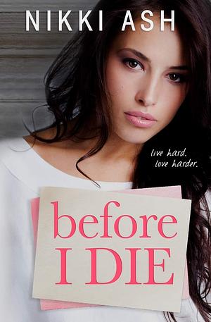 Before I Die by Nikki Ash