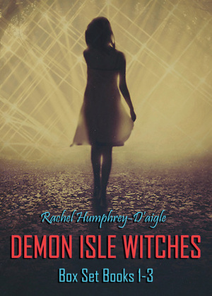 Witches of The Demon Isle Box Set, Volumes 1-3 by Rachel M. Humphrey-D'aigle