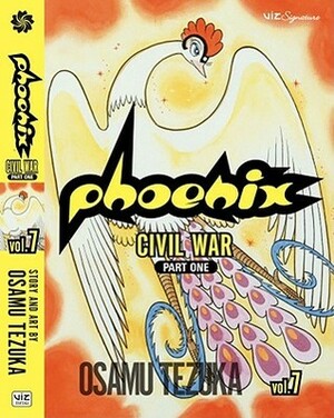 Phoenix, Vol. 7: Civil War, Part 1 by Osamu Tezuka