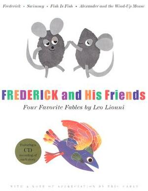 Frederick and His Friends: Four Favorite Fables [With CD] by Leo Lionni