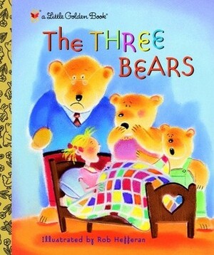 The Three Bears (A Little Golden Book) by Rob Hefferan