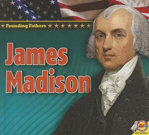 James Madison by Pamela McDowell