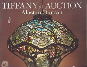 Tiffany at Auction by Alastair Duncan