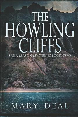 The Howling Cliffs by Mary Deal