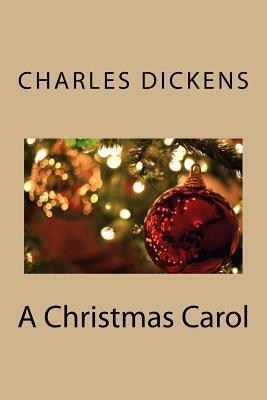 A Christmas Carol by Charles Dickens