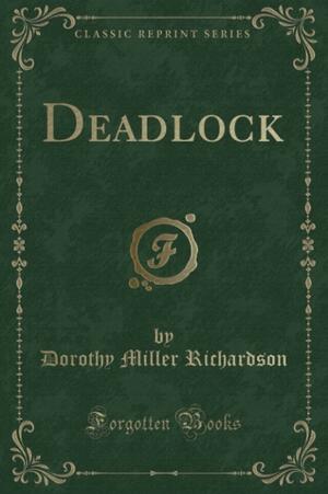 Deadlock by Dorothy M. Richardson
