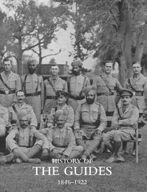 History of the Guides 1846-1922 by Compiled Various Officers