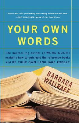 Your Own Words by Barbara Wallraff
