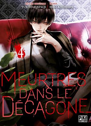 Meurtres dans le Décagone, Volume 4 by Yukito Ayatsuji