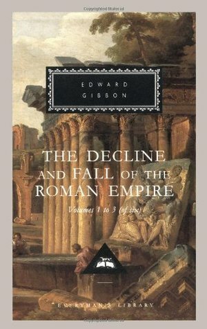 The Decline and Fall of the Roman Empire: Volumes 1-3 by Edward Gibbon, Hugh Trevor-Roper