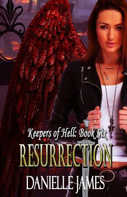 Resurrection by Danielle James