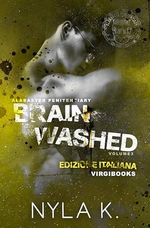 Brainwashed: Edizione Italiana by V.C. Studios, Nyla K.