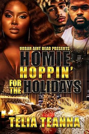 Homie Hoppin' For The Holidays by Telia Teanna