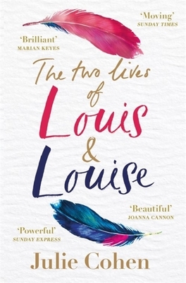 The Two Lives of Louis & Louise by Julie Cohen