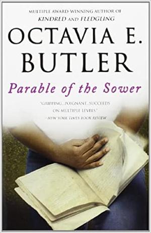 Parable of the Sower by Octavia E. Butler