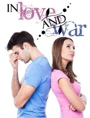 In Love and War by Trish Perry, Debby Mayne, Kimberly Rose Johnson, Miralee Ferrell