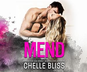 Mend by Chelle Bliss