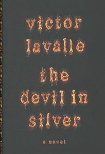 The Devil in Silver by Victor LaValle