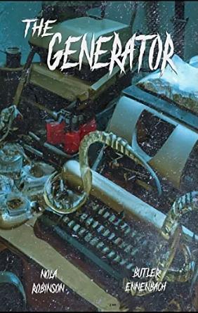 The Generator by Candace Nola, Mike Ennenbach, Nikolas P. Robinson, Eric Butler