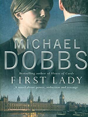 First Lady by Michael Dobbs