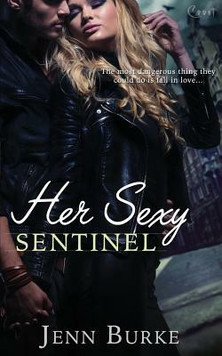 Her Sexy Sentinel by Jenn Burke