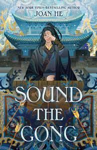 Sound the Gong by Joan He